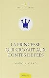La Princesse qui croyait aux contes de fées