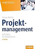 Projektmanagement: Soft Skills für Projektleiter (Whitebooks) by Tomas Bohinc