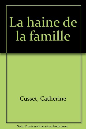 couverture de : La Haine de la famille
