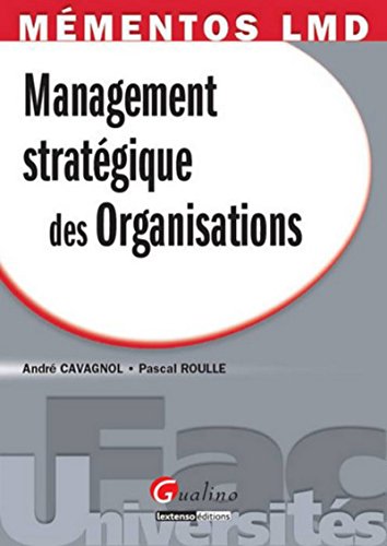 Mémentos LMD - Management stratégique des organisations