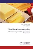 Image de Cheddar Cheese Quality: Influence of Indigenous Cultures & Ripening Temperatures