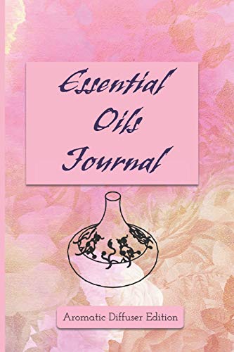 Preisvergleich Produktbild Essential Oils Journal: Aromatic Diffuser Edition