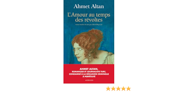 Amazon Fr L Amour Au Temps Des Revoltes Altan Ahmet Depeyrat Alfred Livres Amazon Fr L Amour Au Temps Des Revoltes Altan Ahmet Depeyrat Alfred Livres