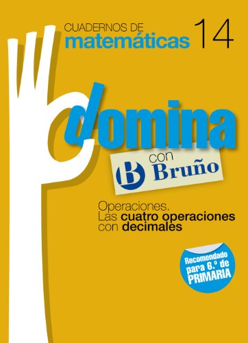 Cuadernos Domina Matemáticas 14 Operaciones Las cuatro operaciones con decimales (CastellanoMaterial Complementario