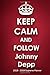 Produktbild Keep Calm and Follow Johnny Depp 2018-2019 Supreme Planner: Johnny Depp "On-the-Go" Academic Weekly and Monthly Organize Schedule Calendar Planner for ... 2018 - December 2019) with Bonus Notebook