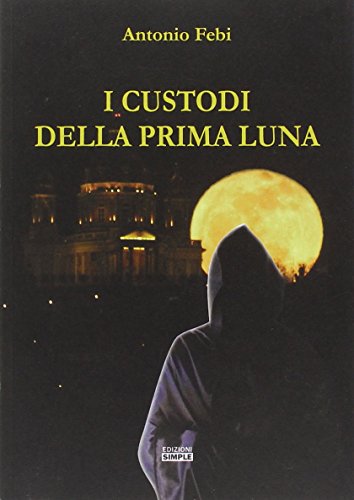 Preisvergleich Produktbild I custodi della prima luna