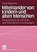 Produktbild Miteinander von Kindern und alten Menschen: Perspektiven für Familien und öffentliche Einrichtungen