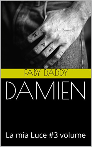 Faby Daddy - La mia Luce 03. Damien (2018)