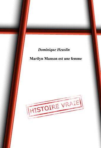 Marilyn Manson est une femme (histoire vraie) francais Marilyn Manson est une femme (histoire vraie) en ligne