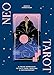 Neo Tarot: A fresh approach to self-care, healing & empowerment by 