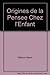 Origines de la pensee chez l'enfant (Psychologie) - Wallon Henri