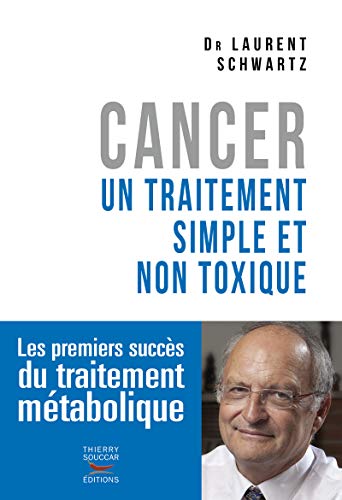 Cancer : un traitement simple et non toxique Cancer : un traitement simple et non toxique