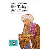 İbn Tufeyl: Aklın Yaşamı