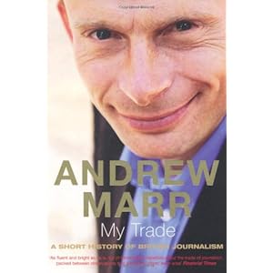 My Trade: A Short History of British Journalism