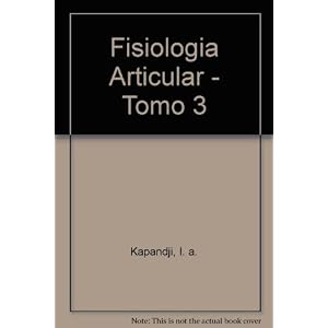 Fisiología articular. Tomo 3. Tronco y Raquis.