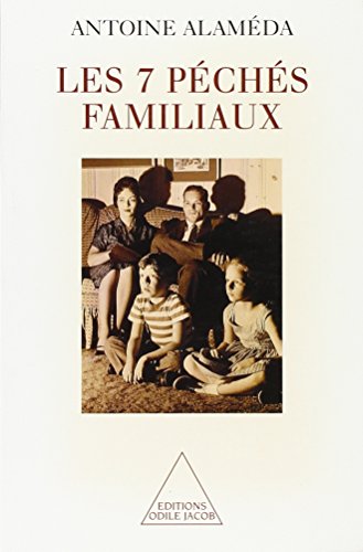 Les  7 péchés familiaux