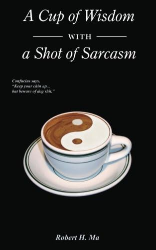 A Cup of Wisdom with a Shot of Sarcasm