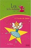 Léa la fée ballerine : A l'école de danse