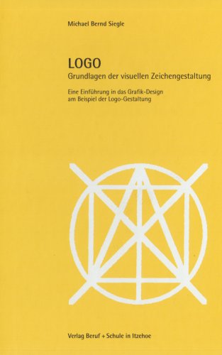 LOGO. Grundlagen der visuellen Zeichengestaltung LOGO. Grundlagen der visuellen Zeichengestaltung