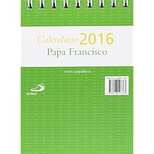 Calendario de mesa Papa Francisco 2016 (Calendarios y Agendas)