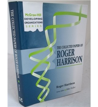 Download Collected Papers of Roger Harrison (McGraw-Hill Developing Organizations) Download Collected Papers of Roger Harrison (McGraw-Hill Developing Organizations)