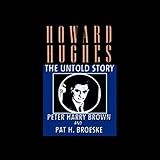 Howard Hughes: The Untold Story by 