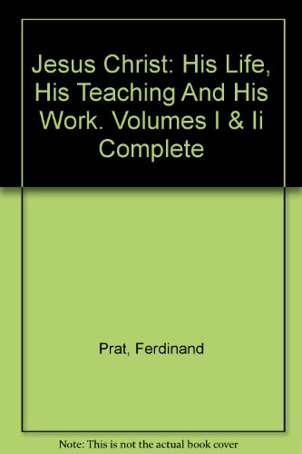 JESUS CHRIST: His Life, His Teaching, and His Work (Science and Culture Series)