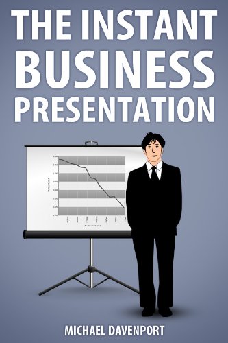 The Instant Business Presentation (English Edition)