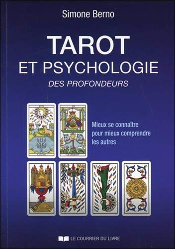 Télécharger Tarot et psychologie des profondeurs : Mieux de connaître pour mieux comprendre les autres PDF Ebook En Ligne