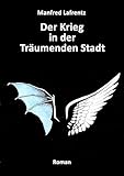 Bücher Neuerscheinungen 2022 - Der Krieg in der Träumenden Stadt von Manfred Lafrentz