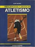 Image de 1000 Ejercicios y Juegos de Atletismo