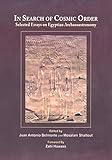 In Search of Cosmic Order: Selected Essays on Egyptian Archaeoastronomy