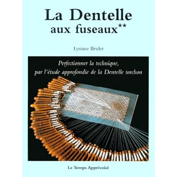 洋書 La dentelle torchon (vol. 2) Amazon.fr - La dentelle Torchon de Cholet: Volume 2