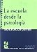 La escuela desde la psicología sociocultural (Investigación en la Escuela) - Varios Autores