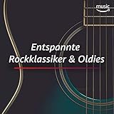  Entspannte Rockklassiker & Oldies