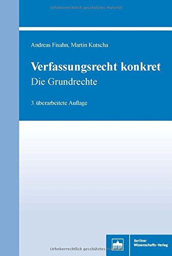 Verfassungsrecht konkret: Die Grundrechte - 3. überarbeitete Auflage