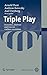 Triple Play: Fernsehen, Telefonie und Internet wachsen zusammen by 
