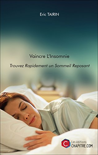 Download Vaincre l'Insomnie : Trouvez Rapidement un Sommeil Reposant