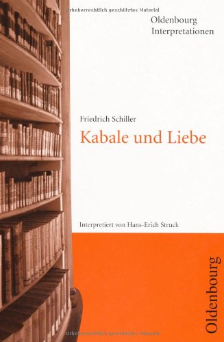 Interpretation Kabale Und Liebe Kabale und Liebe - Schiller – Bücher: Interpretationen und Lektürenhilfen