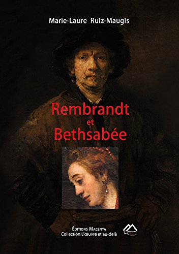 Rembrandt et Bethsabee