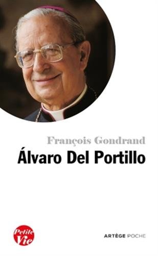 Petite vie d'Alvaro Del Portillo gratuit Petite vie d'Alvaro Del Portillo gratuit