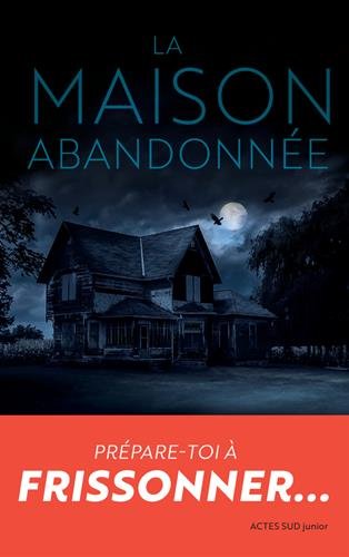 La  maison abandonnée