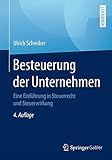 Image de Besteuerung der Unternehmen: Eine Einführung in Steuerrecht und Steuerwirkung