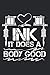 Produktbild Ink It Does A Body Good: Tattoo Künstler Kursivschrift Tätowierung Pistole Notizbuch liniert DIN A5 - 120 Seiten für Notizen, Zeichnungen, Formeln | Organizer Schreibheft Planer Tagebuch