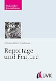 Image de Reportage und Feature (Praktischer Journalismus, Bd. 99)