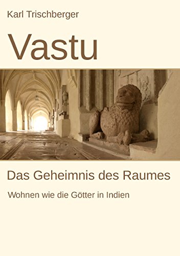 Download Vastu: Das Geheimnis des Raumes Download Vastu: Das Geheimnis des Raumes