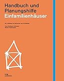 Einfamilienhäuser. Handbuch und Planungshilfe by Hans Wolfgang Hoffmann, Werner Huthmacher