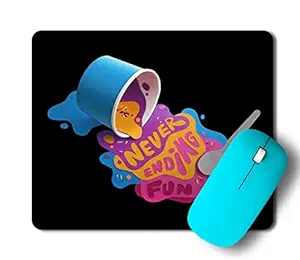 3k Designer Gaming Mouse pad for Laptops Desktop PC Gaming Wireless Mouse for Office Girls Boys Kids (Quote Never Ending Fun)