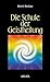 Die Schule der Geistheilung by Horst Krohne
