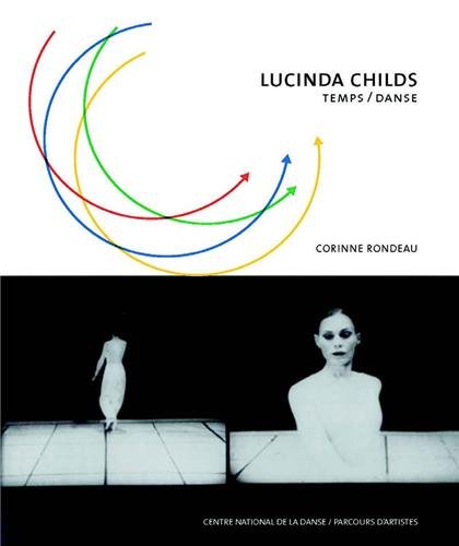 Lucinda Childs : Temps / Danse